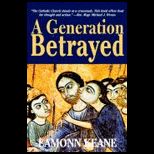 Generation Betrayed  Deconstructing Catholic Education in the English   Speaking World