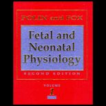 Fetal and Neonatal Physiology, Volume One and Two