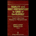 Quality and Cost Containment in Care of the Elderly : Health Services Research Perspectives