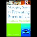 Managing Stress, Preventing Burnout in Healthcare Workplace
