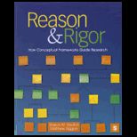 Reason and Rigor How Conceptual Frameworks Guide Research