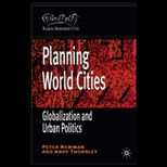 Planning World Cities  Globalization and Urban Politics