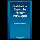 Guidelines for Reports by Autopsy Pathologists (Paperback)