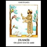 Francis, Poor Man of Assisi