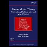 Linear Model Theory: Univariate, Multivariate, and Mixed Models