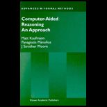 Computer Aided Reasoning  An Approach
