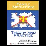 Family Mediation  Theory And Practice 2009