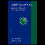 Linguistica Aplicada : Adquisicion Del Espanol Como Segunda Lengua   With CD