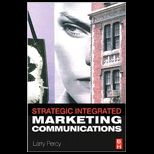 Strategic Integrated Marketing Communications Theory and Practice