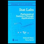 Stat Labs : Mathematical Statistics Through Applications