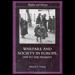 Warfare and Society in Europe, 1898 to the Present