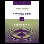 Metaethics, Normative Ethics, and Applied Ethics : Historical and Contemporary Readings