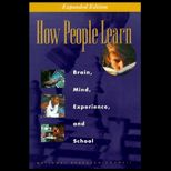 How People Learn  Brain, Mind, Experience, and School Expanded Edition