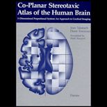 Co Planar Stereotaxic Atlas of the Human Brain  3 D Proportional System  An Approach to Cerebral Imaging