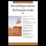 Harvard Business Review on Persuasive Leader