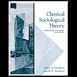 Classical Sociological Theory  Rediscovering the Promise of Sociology