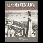 Cinema Century, Volume I : The First Fifty Years