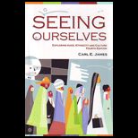 Seeing Ourselves Exploring Race, Ethnicity, and Culture
