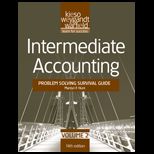 Intermediate Accounting, , Problem Solving Survival Guide Volume 2