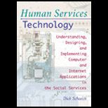 Human Services Technology  Understanding, Designing and Implementing Computer and Internet Application in Social Services
