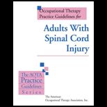 Adults With Spinal Cord Injury (Practice Guidelines Series)