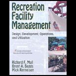 Recreation Facility Management Design, Development, Operations and Utilization