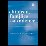 Children, Families and Violence: Challenges for Childrens Rights