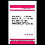 Structural Shielding Design And Evaluation for Megavoltage X and Gamma ray Radiotherapy Facilities