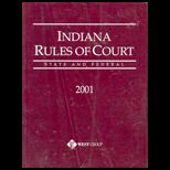 Indiana Rules of Court  State and Federal