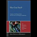 Has God Said?  Scripture, the Word of God, and the Crisis of Theological Authority