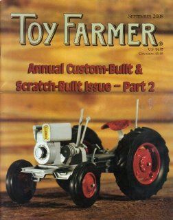 Toy Farmer (Annual Custom Built & Scratch Built Issue Part 2, September 2008, Volume 31, Number 9): Cathy Scheibe: Books