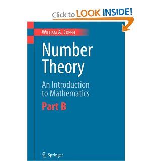 Number Theory: An Introduction to Mathematics: Part B: W.A. Coppel: 9781441940070: Books