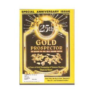 Gold Prospector Magazine Special Anniversary Issue July/August 1999 (Volume 25, Number 4) Perry Massie Books