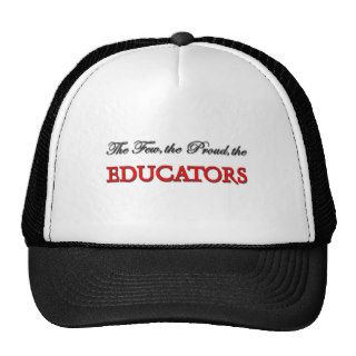 The Few The Proud The EDUCATORS Trucker Hats