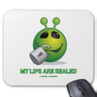 My Lips Are Sealed (Green Alien Expression) Mousepad
