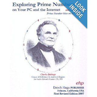 Exploring Prime Numbers on Your PC and the Internet: Enoch Haga: 9781885794246: Books