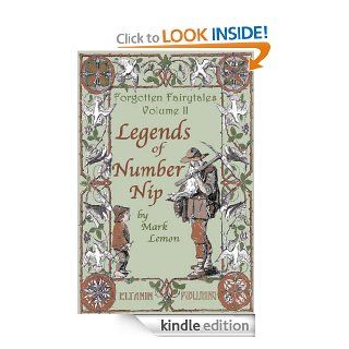 Legends of Number Nip [illustrated]   Forgotten Fairytales Vol. 2 eBook: Mark Lemon, Eltanin Publishing, Charles Keene: Kindle Store