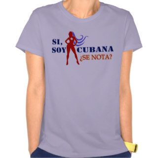Yes, I am Cuban Does It show? T shirts