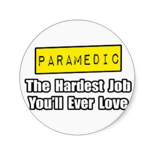 ParamedicHardest Job You'll Ever Love Sticker
