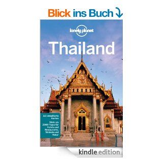 Lonely Planet Reisefhrer Thailand 153 Karten und Plne; mehr als 2000 Tipps fr Hotels und Restaurants; Strnde und Touren eBook China Williams Kindle Shop