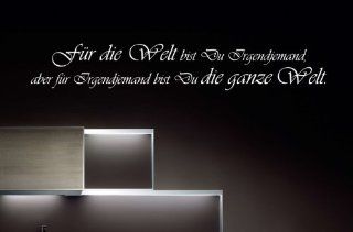 Wandtattoo "Für die Welt bist Du Irgendjemand" W54 (170x27 cm) weiß: Küche & Haushalt