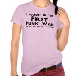 I fought in the First Punic War Tshirt