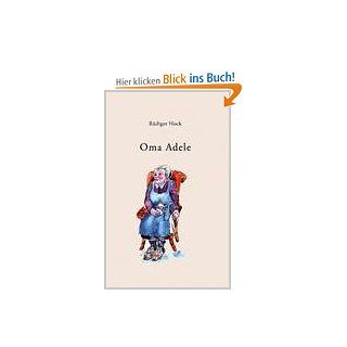 Oma Adele Geschichten aus der Kinderstube fr Kinder und Erwachsene Rdiger Hock Bücher