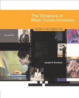 Dynamics of Mass Communication: Media in the Digital Age with Media World CD ROM and PowerWeb (9780072974959): Joseph R Dominick: Books