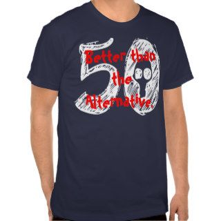 50th Funny Gag Gift Birthday Shirt