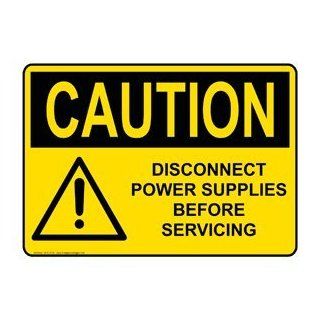 OSHA CAUTION Disconnect Power Supplies Before Servicing Sign OCE 2130 : Business And Store Signs : Office Products