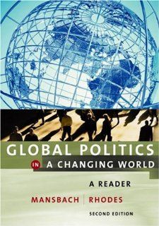 Global Politics In A Changing World Second Edition (9780618214587) Richard W. Mansbach, Edward Joseph Rhodes Books