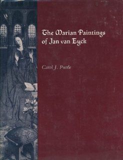 The Marian Paintings of Jan Van Eyck: Carol J. Purtle: 9780691039893: Books