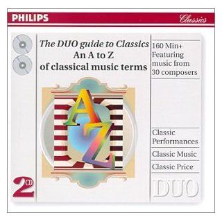 The DUO guide to Classics  An A to Z of classical music: Music