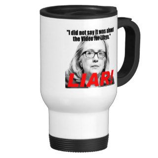 Hillary Clinton the Liar Coffee Mug